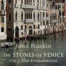 The Stones of Venice, Volume 1 Audiobook