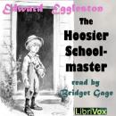 The Hoosier Schoolmaster Audiobook