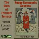 The Girls of Friendly Terrace (or Peggy Raymond's Success) Audiobook
