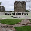 Tales of the Five Towns Audiobook