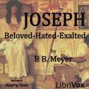 Joseph: Beloved, Hated, Exalted Audiobook