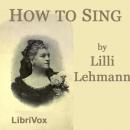 How to Sing (Meine Gesangskunst) Audiobook