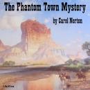 The Phantom Town Mystery