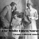 The White Linen Nurse (Version 2) Audiobook