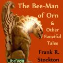 The Bee-Man of Orn and Other Fanciful Tales Audiobook