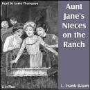 Aunt Jane's Nieces On The Ranch, L. Frank Baum