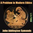 A Problem in Modern Ethics Audiobook