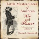 Little Masterpieces of American Wit and Humor Vol 1, Various Authors 