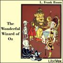 The Wonderful Wizard of Oz (Version 3) (Dramatic Reading) Audiobook