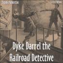 Dyke Darrel the Railroad Detective - Or, The Crime of the Midnight Express Audiobook