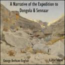 A Narrative of the Expedition to Dongola and Sennaar Audiobook