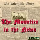 The Mounties in the News Audiobook