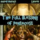 The Full Blessing of Pentecost