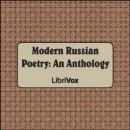 Modern Russian Poetry: An Anthology Audiobook