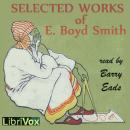 Selected Works of E. Boyd Smith Audiobook