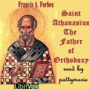 Saint Athanasius: The Father of Orthodoxy Audiobook