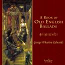 A Book of Old English Ballads Audiobook