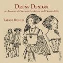 Dress Design: An Account of Costume for Artists and Dressmakers Audiobook