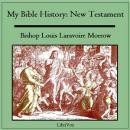 My Bible History: New Testament Audiobook