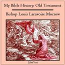 My Bible History: Old Testament Audiobook