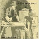 Jessica's First Prayer and Jessica's Mother Audiobook