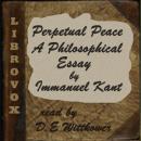 Perpetual Peace, A Philosophic Essay (Trueblood Translation) Audiobook