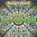 A Dome of Many-Coloured Glass Audiobook