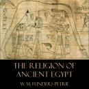 The Religion of Ancient Egypt Audiobook