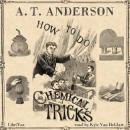 How to Do Chemical Tricks Audiobook