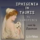 Iphigenia in Tauris (Murray Translation) Audiobook