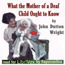 What the Mother of a Deaf Child Ought to Know Audiobook