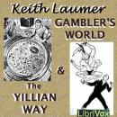 Gambler's World & The Yillian Way Audiobook