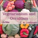 Vegetarianism and Occultism Audiobook