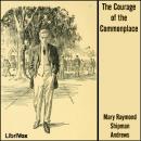 The Courage of the Commonplace Audiobook