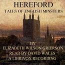 Tales of English Minsters: Hereford Audiobook