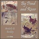 By Pond and River Audiobook