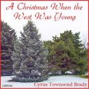 A Christmas When The West Was Young Audiobook