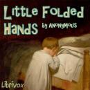 Little Folded Hands, Anonymous 