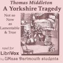 A Yorkshire Tragedy Audiobook