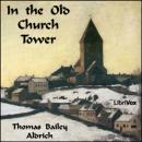 In the Old Church Tower Audiobook
