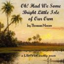 Oh! Had We Some Bright Little Isle Of Our Own Audiobook