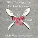 With Two Spoons For Two Spoons Audiobook