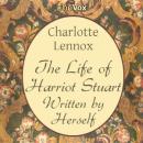 The Life of Harriot Stuart