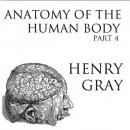 Anatomy of the Human Body, Part 4 Audiobook