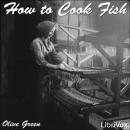 How to Cook Fish Audiobook