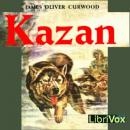 Kazan, James Oliver Curwood