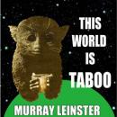 This World Is Taboo, Murray Leinster