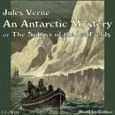 An Antarctic Mystery, or The Sphinx of the Ice Fields Audiobook