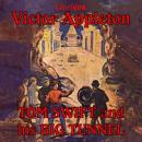 Tom Swift and His Big Tunnel, Victor Appleton