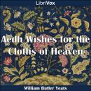 Aedh Wishes for the Cloths of Heaven Audiobook
